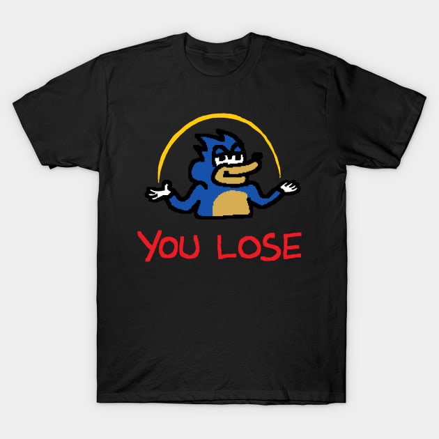 You Lose T-Shirt by Eatmypaint